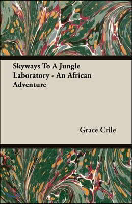 Skyways to a Jungle Laboratory