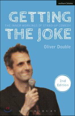 Getting the Joke: The Inner Workings of Stand-Up Comedy