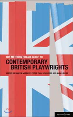 The Methuen Drama Guide to Contemporary British Playwrights