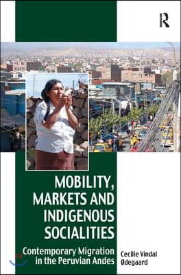 Mobility, Markets and Indigenous Socialities