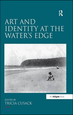 Art and Identity at the Water&#39;s Edge