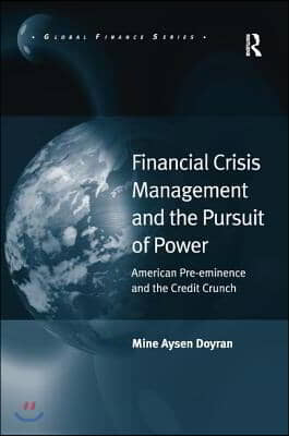 Financial Crisis Management and the Pursuit of Power