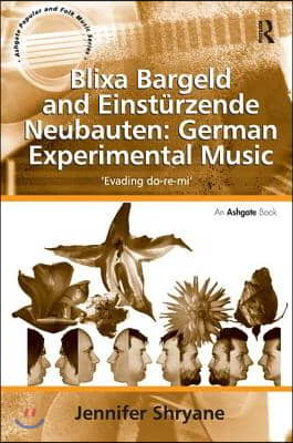 Blixa Bargeld and Einst&#252;rzende Neubauten: German Experimental Music