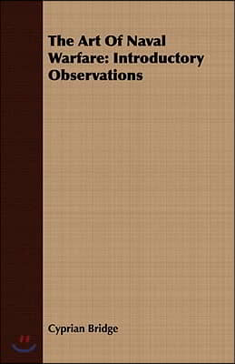 The Art of Naval Warfare: Introductory Observations