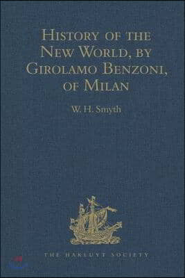 History of the New World, by Girolamo Benzoni, of Milan