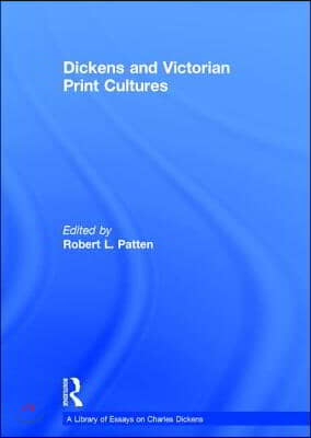 Dickens and Victorian Print Cultures