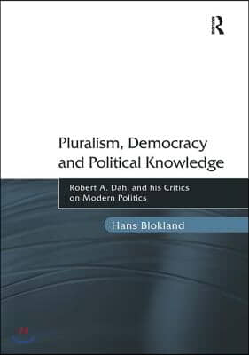 Pluralism, Democracy and Political Knowledge