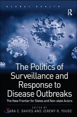 Politics of Surveillance and Response to Disease Outbreaks