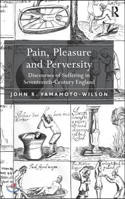 Pain, Pleasure and Perversity