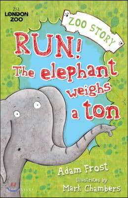 Run! The Elephant Weighs a Ton