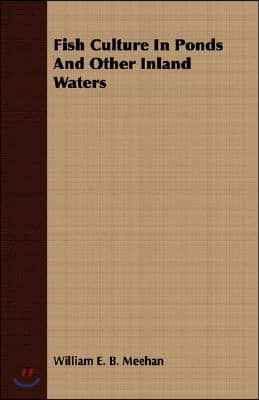 Fish Culture In Ponds And Other Inland Waters