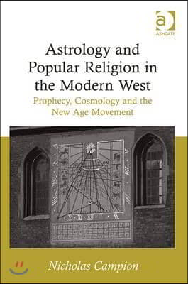 Astrology and Popular Religion in the Modern West: Prophecy, Cosmology and the New Age Movement