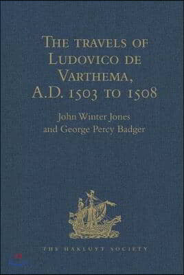 travels of Ludovico de Varthema in Egypt, Syria, Arabia Deserta and Arabia Felix, in Persia, India, and Ethiopia, A.D. 1503 to 1508