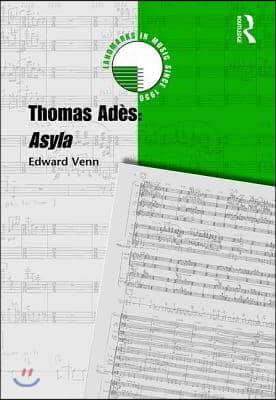 Thomas Adès: Asyla