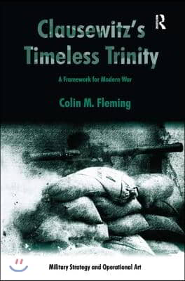 Clausewitz&#39;s Timeless Trinity