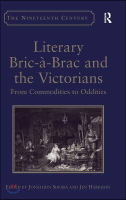 Literary Bric-&#224;-Brac and the Victorians