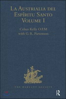 La Austrialia del Esp&#237;ritu Santo: Volume I: The Journal of Fray Martin de Munilla O.F.M. and Other Documents Relating to the Voyage of Pedro Fern&#225;ndez