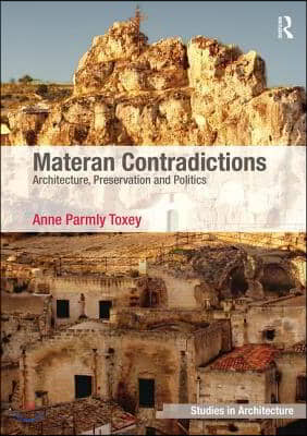 Materan Contradictions: Architecture, Preservation and Politics