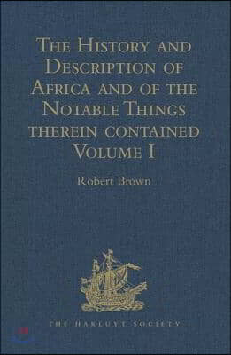 History and Description of Africa and of the Notable Things therein contained