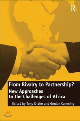 From Rivalry to Partnership?: New Approaches to the Challenges of Africa