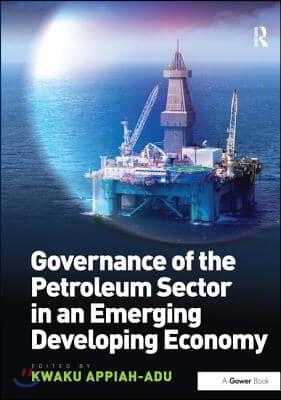 Governance of the Petroleum Sector in an Emerging Developing Economy