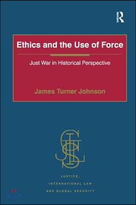 Ethics and the Use of Force