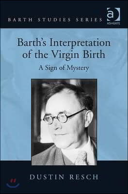 Barth&#39;s Interpretation of the Virgin Birth