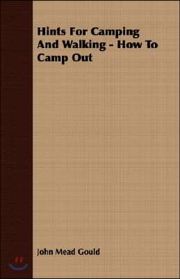 Hints For Camping And Walking - How To Camp Out