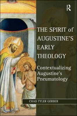 Spirit of Augustine's Early Theology