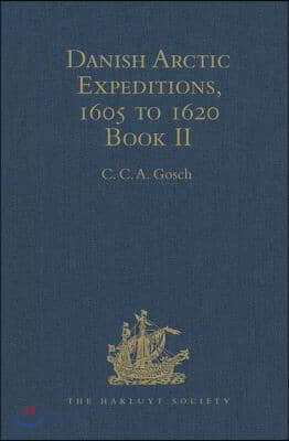 Danish Arctic Expeditions, 1605 to 1620