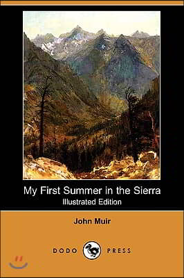 My First Summer in the Sierra (Illustrated Edition) (Dodo Press)