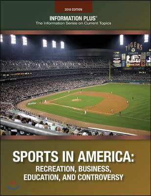 Sports in America: Recreation, Business, Education and Controversey