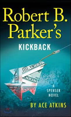 Robert B. Parker&#39;s Kickback