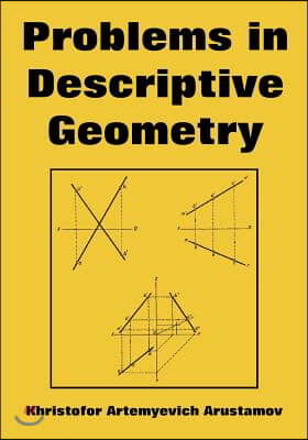 Problems in Descriptive Geometry