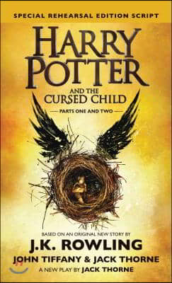 Harry Potter and the Cursed Child: Parts 1 & 2, Special Rehearsal Edition Script