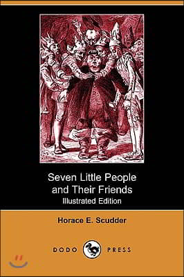 Seven Little People and Their Friends (Illustrated Edition) (Dodo Press)