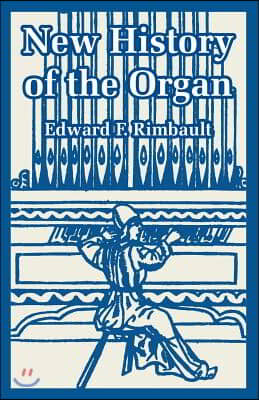 New History of the Organ