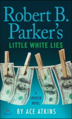 Robert B. Parker&#39;s Little White Lies