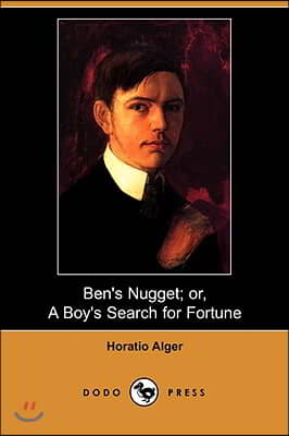 Ben's Nugget; Or, a Boy's Search for Fortune (Dodo Press)