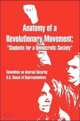 Anatomy of a Revolutionary Movement: Students for a Democratic Society