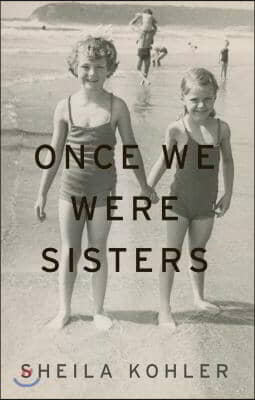 Once We Were Sisters: A Memoir