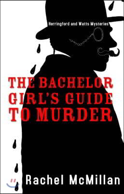 The Bachelor Girl&#39;s Guide to Murder