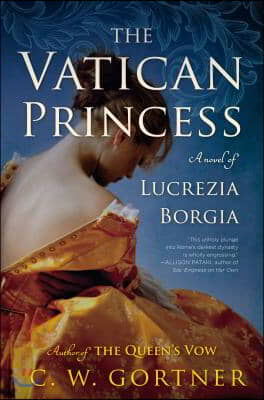 The Vatican Princess: A Novel of Lucrezia Borgia