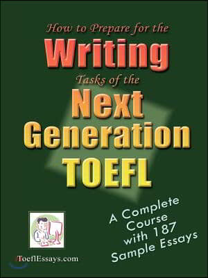 How To Prepare For The Writing Tasks Of The Next Generation Toefl