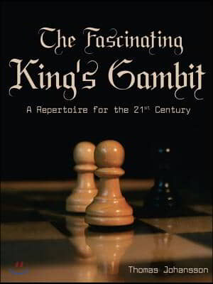 The Fascinating King&#39;s Gambit