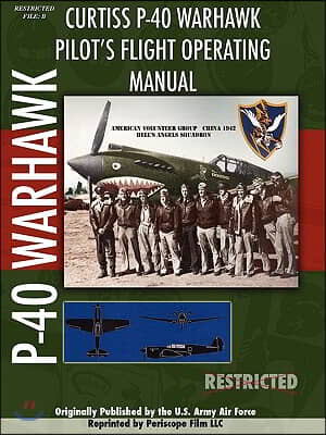 P-40 Warhawk Pilot&#39;s Flight Operating Manual