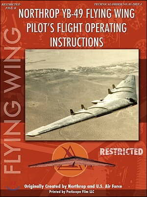 Northrop YB-49 Flying Wing Pilot&#39;s Flight Manual