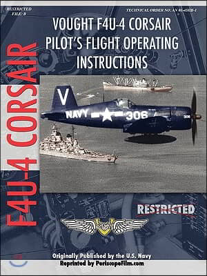 Vought F4U-4 Corsair Fighter Pilot&#39;s Flight Manual