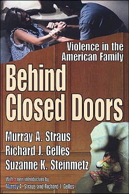 Behind Closed Doors: Violence in the American Family (Paperback)