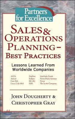 Sales & Operations Planning - Best Practices: Lessons Learned from Worldwide Companies